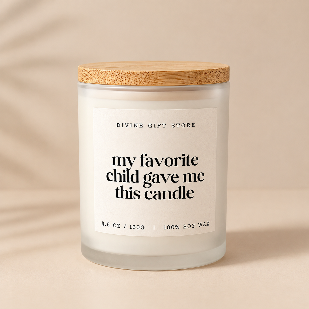 My Favorite Child Gave Me This Candle